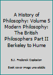 Paperback A History of Philosophy: Volume 5 Modern Philosophy: The British Philosophers Part II Berkeley to Hume Book