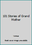 Hardcover 101 Stories of Grand Mother Book