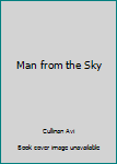 Hardcover Man from the Sky Book