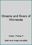 Hardcover Streams and Rivers of Minnesota Book