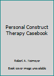 Hardcover Personal Construct Therapy Casebook Book