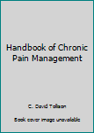 Hardcover Handbook of Chronic Pain Management Book