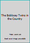 Hardcover The Bobbsey Twins in the Country Book