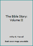 Hardcover The Bible Story: Volume II Book