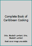 Paperback Complete Book of Caribbean Cooking Book