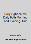 Unknown Binding Daily Light on the Daily Path Morning and Evening, KJV Book