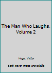 Hardcover The Man Who Laughs, Volume 2 Book