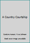 Mass Market Paperback A Country Courtship Book