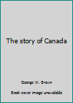 Hardcover The story of Canada Book