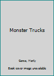 Monster Truck Technology: The Definitive History of Monster Truck Evolution