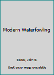 Hardcover Modern Waterfowling Book