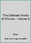 Hardcover The Collected Works of Shinran , Volume II Book