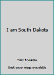 Hardcover I am South Dakota Book