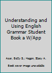 Paperback Understanding and Using English Grammar Student Book a W/App Book