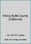 Paperback Hiking Butte County (California) Book
