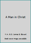 Hardcover A Man in Christ Book