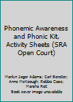 Paperback Phonemic Awareness and Phonic Kit, Activity Sheets (SRA Open Court) Book
