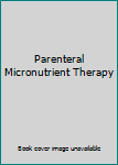 Paperback Parenteral Micronutrient Therapy Book