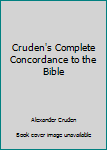 Paperback Cruden's Complete Concordance to the Bible Book