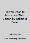 Unknown Binding Introduction to Astronomy Third Edition by Robert H Baker Book