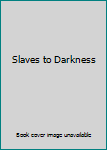 Warhammer Omnibus, Slaves to Darkness: The Claws of Chaos, The Blades of Chaos, The Heart of Chaos - Book  of the Slaves to Darkness