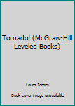 Paperback Tornado! (McGraw-Hill Leveled Books) Book