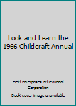 Hardcover Look and Learn the 1966 Childcraft Annual Book