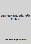 Paperback Dos Mundos, 5th, Fifth Edition Book