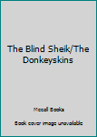 Hardcover The Blind Sheik/The Donkeyskins Book