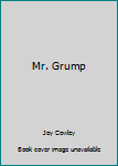 Mr. Grump