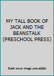Board book MY TALL BOOK OF JACK AND THE BEANSTALK (PRESCHOOL PRESS) Book