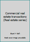 Paperback Commercial real estate transactions (Real estate series) Book