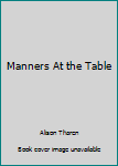 Unknown Binding Manners At the Table Book