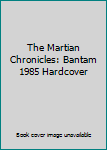 The Martian Chronicles: Bantam 1985 Hardcover