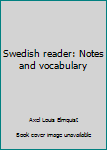 Hardcover Swedish reader: Notes and vocabulary Book