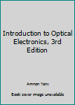 Hardcover Introduction to Optical Electronics, 3rd Edition Book