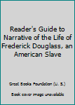 Reader's Guide to Narrative of the Life of Frederick Douglass, an American Slave