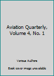 Aviation Quarterly, Volume 4, No. 1
