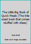 Paperback The Little Big Book of Quick Meals (The bite sized book that comes stuffed with ideas) Book