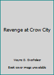 Revenge in Crow City