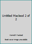 Paperback Untitled Macleod 2 of 2 Book