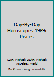 Mass Market Paperback Day-By-Day Horoscopes 1989: Pisces Book