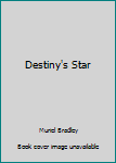 Destiny's Star - Book #2 of the Tanya