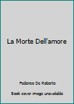 La Morte Dell'amore