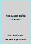 Paperback Yogavatar Baba Lokenath Book