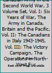 Hardcover Official History of the Canadian Army in the Second World War, 3 Volume Set, Vol. I: Six Years of War, The Army in Canada, Britain and the Pacific, Vol. II: The Canadians in Italy 1943-1945, Vol. III: The Victory Campaign, The Operations in North-West Eur Book