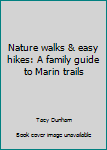 Paperback Nature walks & easy hikes: A family guide to Marin trails Book