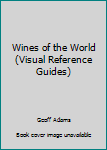 Turtleback Wines of the World (Visual Reference Guides) Book