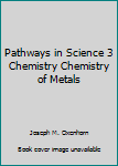 Paperback Pathways in Science 3 Chemistry Chemistry of Metals Book