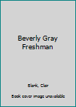 Hardcover Beverly Gray Freshman Book